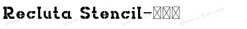Recluta Stencil字体转换